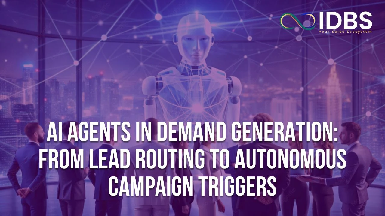 AI Agents in DemandGen: From Lead Routing to Autonomous Campaign Triggers