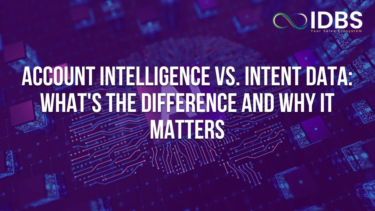 Account Intelligence vs. Intent Data: What's the Difference and Why It Matters