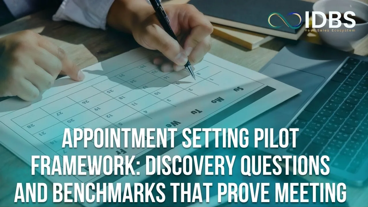 Appointment Setting Pilot Framework: Discovery Questions and Benchmarks That Prove Meeting Quality